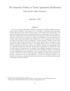 The Domestic Politics of Trade Agreement Ratification Jeffrey Kucik∗ Ashley Moraguez† September, 2013  Abstract