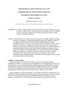 ADOPTED REGULATION OF THE NEVADA STATE COMMISSIONERS OF THE WESTERN INTERSTATE COMMISSION FOR HIGHER EDUCATION LCB File No. R047-14 Effective December 22, 2014 EXPLANATION – Matter in italics is new; matter in brackets