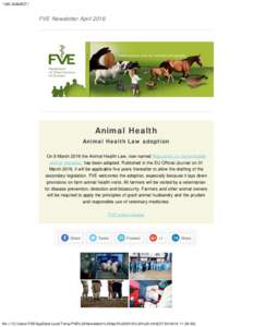 *|MC:SUBJECT|*  FVE Newsletter April 2016 Animal Health Animal Health Law adoption