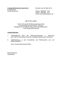 Landtag Mecklenburg-Vorpommern 6. Wahlperiode Petitionsausschuss Schwerin, den 06. März 2014 Telefon: [removed]