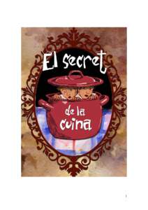 1  PRESENTACIÓ La companyia teatral Projecte Ixthys de Badalona presenta l’espectacle EL SECRET DE LA CUINA, un musical misteriós per a tota la família. L’espectacle és una comèdia de misteri amb guió i canço