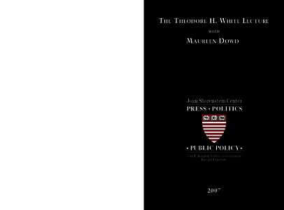 Joan Shorenstein Center on the Press /  Politics and Public Policy / Theodore H. White / Maureen Dowd / The Washington Post / Washington Star / Joan Shorenstein / Journalism / David Nyhan / News media