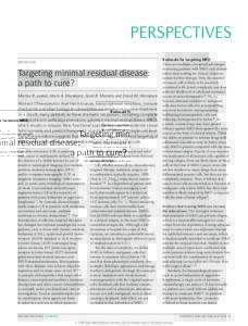 PERSPECTIVES OPINION Targeting minimal residual disease: a path to cure? Marlise R. Luskin, Mark A. Murakami, Scott R. Manalis and David M. Weinstock