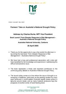 CHECK AGAINST DELIVERY  Farmers’ Take on Australia’s National Drought Policy Address by Charles Burke, NFF Vice President Book Launch ‘From Disaster Response to Risk Management –