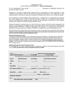 BARNARD COLLEGE SALARY REDUCTION AGREEMENT – Faculty & Administrators By THIS AGREEMENT made between _______________________(employee) and BARNARD COLLEGE, the parties hereto agree as follows: Participants in the Barna