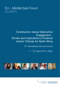 EU – Middle East Forum (EUMEF) Constructive versus Destructive Engagement – Drivers and Implications of External