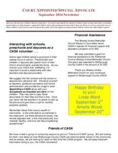 COURT APPOINTED SPECIAL ADVOCATE September 2014 Newsletter Advocacy Network for Children Mission Statement: To protect and uphold the rights of children when wrongs have been committed against them; to help abused or neg
