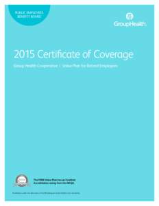 Public Employees Benefit board 2015 Certificate of Coverage Group Health Cooperative  |  Value Plan for Retired Employees