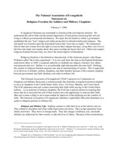 The National Association of Evangelicals Statement on Religious Freedom for Soldiers and Military Chaplains1 February 7, 2006 Evangelical Christians are committed to fostering faith and religious freedom. We understand t