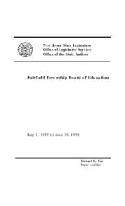 New Jersey State Legislature Office of Legislative Services Office of the State Auditor Fairfield Township Board of Education