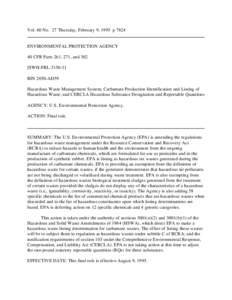 Vol. 60 No. 27 Thursday, February 9, 1995 p[removed]ENVIRONMENTAL PROTECTION AGENCY 40 CFR Parts 261, 271, and 302 [SWH-FRL[removed]RIN 2050-AD59