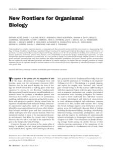 Articles  New Frontiers for Organismal Biology DIETMAR KÜLTZ, DAVID F. CLAYTON, GENE E. ROBINSON, CRAIG ALBERTSON, HANNAH V. CAREY, MOLLY E. CUMMINGS, KEN DEWAR, SCOTT V. EDWARDS, HANS A. HOFMANN, LOUIS J. GROSS, JOEL G