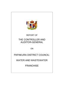 PAPAKURA DISTRICT COUNCIL: WATER AND WASTEWATER FRANCHISE