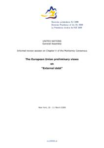 UNITED NATIONS General Assembly Informal review session on Chapter V of the Monterrey Consensus The European Union preliminary views on