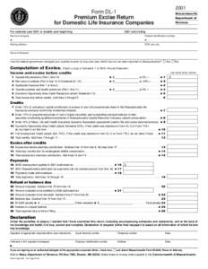 2001  Form DL-1 Premium Excise Return for Domestic Life Insurance Companies For calendar year 2001 or taxable year beginning