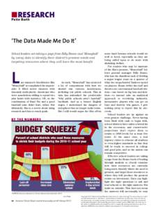 ■ RESEARCH Patte Barth ‘The Data Made Me Do It’ School leaders are taking a page from Billy Beane and ‘Moneyball’ by using data to identify their district’s greatest needs and