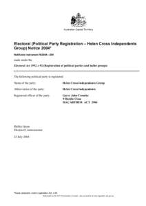 Australian Capital Territory  Electoral (Political Party Registration – Helen Cross Independents Group) Notice 2004* Notifiable instrument NI2004—259