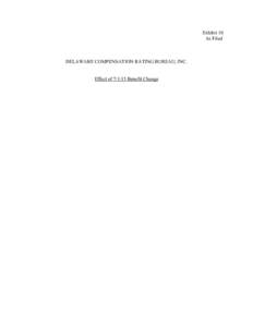 Exhibit 10 As Filed DELAWARE COMPENSATION RATING BUREAU, INC. Effect of[removed]Benefit Change