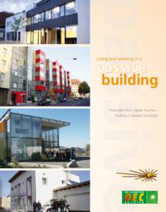 Living and working in a  passive building Examples from Upper Austria – leading in passive buildings