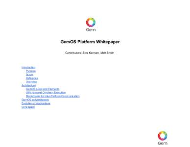 GemOS Platform Whitepaper Contributors: Siva Kannan, Matt Smith Introduction Purpose Scope