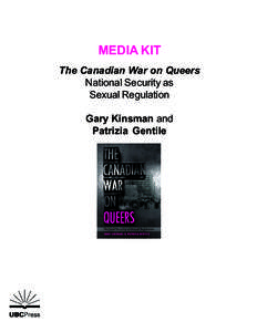 MEDIA KIT The Canadian War on Queers National Security as Sexual Regulation Gary Kinsman and Patrizia Gentile