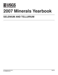 2007 Minerals Yearbook SELENIUM AND TELLURIUM