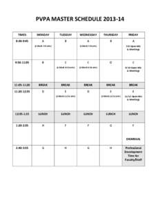 PVPA	
  MASTER	
  SCHEDULE	
  2013-­‐14	
   	
   TIMES	
   MONDAY	
  