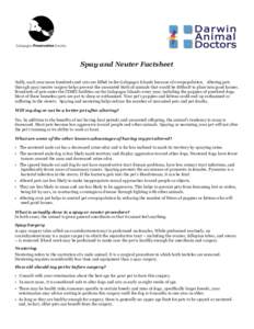 Spay and Neuter Factsheet Sadly, each year more hundreds and cats are killed in the Galapagos Islands because of overpopulation. Altering pets through spay/neuter surgery helps prevent the unwanted birth of animals that 