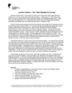 Lustron Homes omes – The “New Standard of Living iving” Attention ttention homeowners! How would you like to own a home that never needs painting – inside or out, one you could clean with soap and water – insid