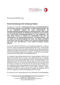 Pressemitteilung Erster Schuldenreport für Schleswig-Holstein Rendsburg, 18. Januar 2016 I Alleinerziehende Frauen und alleinlebende Männer sind im Norden proportional am häufigsten von Überschuldung betroffen. Das i