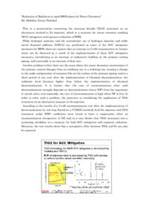 “Reduction of Radiation at aged BWR plants by Water Chemistry” Mr. Hidehiro Urata (Toshiba) This is a presentation concerning the titanium dioxide (TiO2) treatment as an alternative method to Zn injection, which is a