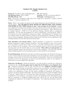 Chemistry 338: Organic Chemistry Lab Fall 2011 Instructor: Dr. Marc J. Adler ([removed]) Lab Meeting Times: TTh 1-3:50pm TA Office Hours: TBD Text: Pavia, D.L.; Lampman, G.M.; Kriz, G.S.;