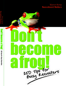 Warren Kemp Recruitment Matters Warren Kemp Recruitment Matters  Don’t become a frog!