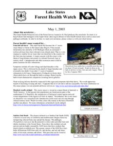 Lake States  Forest Health Watch May 1, 2003 About this newsletter… The Forest Health Protection unit of the Forest Service located in St. Paul produces this newsletter. Its intent is to