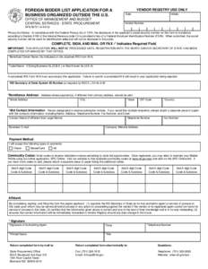 FOREIGN BIDDER LIST APPLICATION FOR A BUSINESS ORGANIZED OUTSIDE THE U.S. OFFICE OF MANAGEMENT AND BUDGET CENTRAL SERVICES - STATE PROCUREMENT  VENDOR REGISTRY USE ONLY