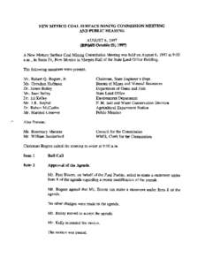 MEW MEXICO COAL SURFACE MINING COMMISSION MEETING AND PUBLIC HEARING AUGUST 6, 1997 (ReVWeil Octo€liFZX;l99~ A New Mexico Surface Coal Mining Commission Meeting was held on August 6, 1997 at 9:00 a.m., in Santa Fe, New