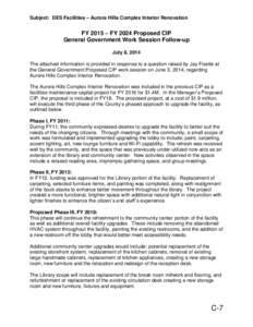 Subject: DES Facilities – Aurora Hills Complex Interior Renovation  FY 2015 – FY 2024 Proposed CIP General Government Work Session Follow-up July 8, 2014 The attached information is provided in response to a question