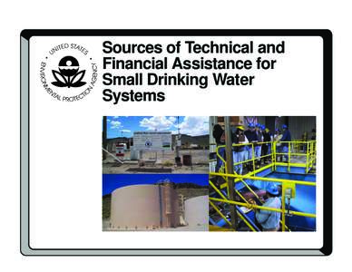 Sources of Technical and Financial Assistance for Small Drinking Water Systems  Office of Ground Water and Drinking Water (4606M)