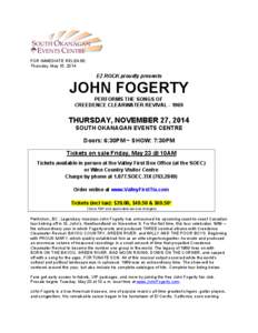 FOR IMMEDIATE RELEASE: Thursday, May 15, 2014 EZ ROCK proudly presents  JOHN FOGERTY