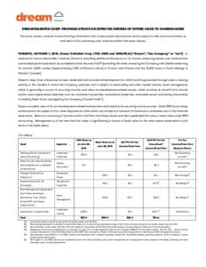 DREAM UNLIMITED CORP. PROVIDES UPDATE ON EXPECTED DRIVERS OF FUTURE VALUE TO SHAREHOLDERS This press release contains forward-looking information that is based upon assumptions and is subject to risks and uncertainties a