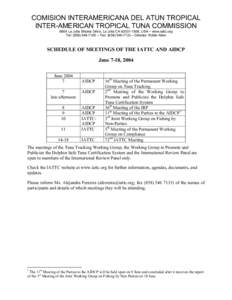 COMISION INTERAMERICANA DEL ATUN TROPICAL INTER-AMERICAN TROPICAL TUNA COMMISSION 8604 La Jolla Shores Drive, La Jolla CA, USA – www.iattc.org Tel: ( – Fax: ( – Director: Robin 