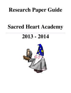 Research Paper Guide Sacred Heart Academy[removed] 1 TABLE OF CONTENTS