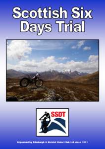 Organised by Edinburgh & District Motor Club Ltd since 1911  So what is a motorcycle trial? The sport of motorcycle trials is a test of riding skill over observed sections. When competitors ride the sections their feet 
