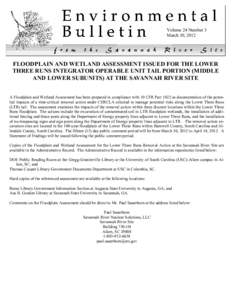 Volume 24 Number 3 March 30, 2012 FLOODPLAIN AND WETLAND ASSESSMENT ISSUED FOR THE LOWER THREE RUNS INTEGRATOR OPERABLE UNIT TAIL PORTION (MIDDLE AND LOWER SUBUNITS) AT THE SAVANNAH RIVER SITE