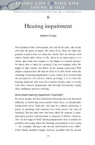 6  Hearing impairment Stephen O’Leary  The rhythms of life: conversation, the roll of the train, rain on the