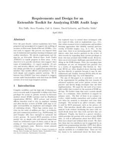 Requirements and Design for an Extensible Toolkit for Analyzing EMR Audit Logs Eric Duffy, Steve Nyemba, Carl A. Gunter, David Liebovitz, and Bradley Malin∗ AprilAbstract