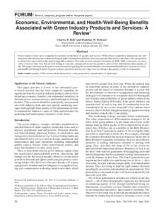 FORUM: Review, symposia, program and/or viewpoint papers. Economic, Environmental, and Health/Well-Being Benefits Associated with Green Industry Products and Services: A Review1 Charles R. Hall2 and Madeline W. Dickson3 