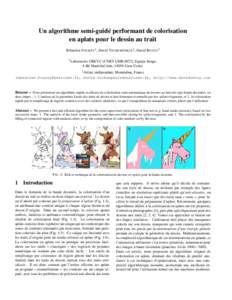 Un algorithme semi-guidé performant de colorisation en aplats pour le dessin au trait Sébastien F OUREY1 , David T SCHUMPERLÉ1 , David R EVOY2 1 Laboratoire  GREYC (CNRS UMR 6072), Equipe Image,