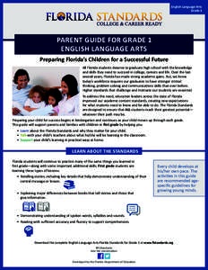 English Language Arts Grade 1 PARENT GUIDE FOR GRADE 1 ENGLISH LANGUAGE ARTS Preparing Florida’s Children for a Successful Future