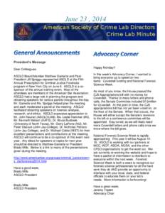 June 23 , 2014  President’s Message Dear Colleagues: ASCLD Board Member Matthew Gamette and PastPresident Jill Spriggs represented ASCLD at the Fifth Annual Prescription for Criminal Justice Forensics